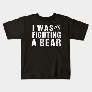 I was fighting a bear, Funny Injury Get Well Gift Kids T-Shirt